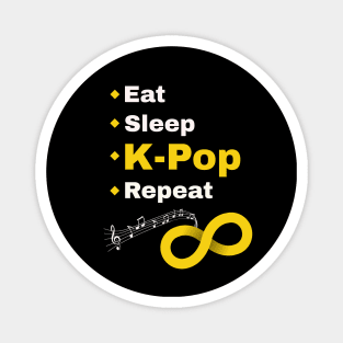 Eat Sleep K-Pop Repeat to Infinity! from WhatTheKpop Magnet